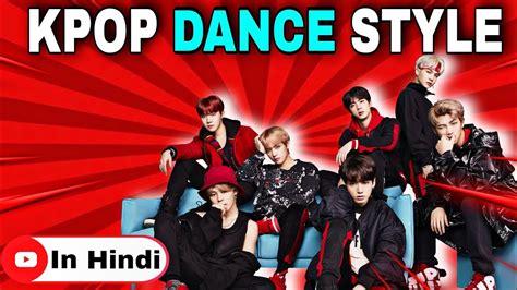 what is kpop dance style and how does it differ from other dance styles?